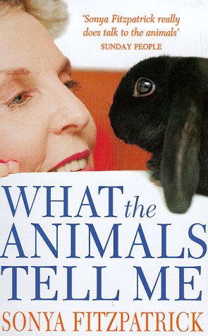 Stock image for What the Animals Tell Me : The Secrets of Communicating with Your Pet for sale by Samuel S Lin