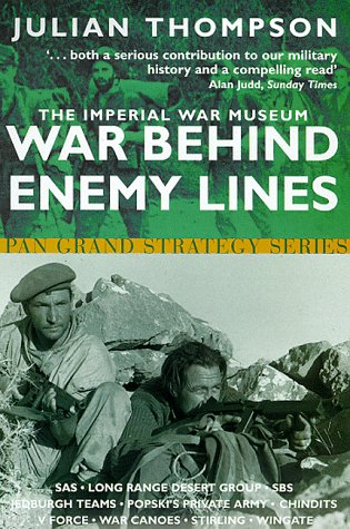 Stock image for The Imperial War Museum Book of War Behind Enemy Lines: Special Forces in Action, 1940-45 for sale by AwesomeBooks