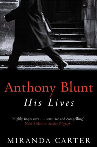 Beispielbild fr Anthony Blunt: His Lives zum Verkauf von WorldofBooks
