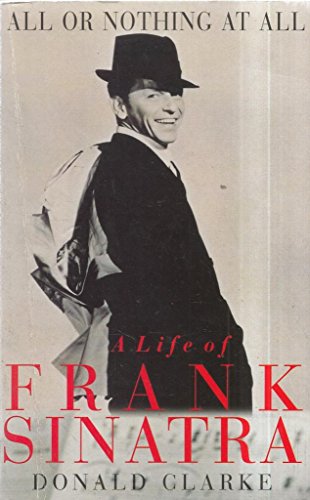 Beispielbild fr All or Nothing at All: Biography of Frank Sinatra zum Verkauf von WorldofBooks