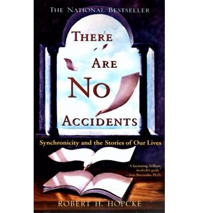 There Are No Accidents (9780330367745) by Hopcke, Robert H.