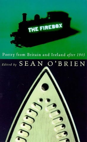 9780330369183: The Fire Box - Poetry in Britain and Ireland After 1945