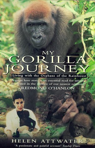 Stock image for My Gorilla Journey: Living with the Orphans of the Rain for sale by WorldofBooks
