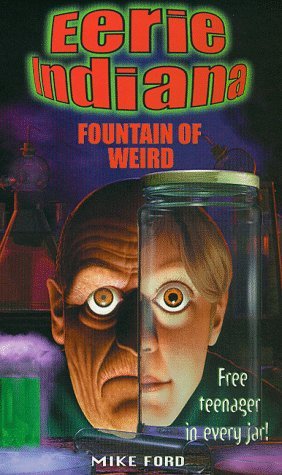 Fountain of Weird (Eerie Indiana) (9780330370721) by Shahan, Sherry
