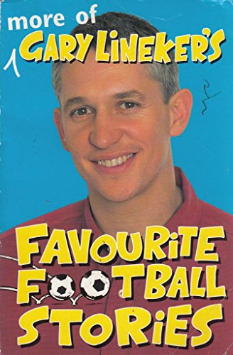 Stock image for More of Gary Lineker's Favourite Football Stories for sale by MusicMagpie