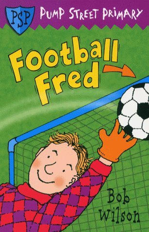 Stock image for Pump Street Primary 4:Football Fred for sale by WorldofBooks