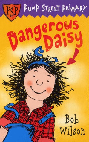 Stock image for Pump Street Primary 1:Dangerouse Daisy for sale by WorldofBooks