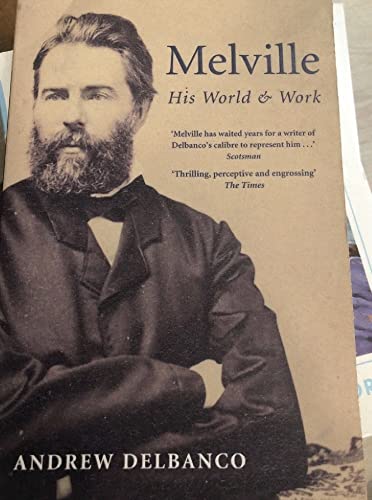 Imagen de archivo de Melville: His World and Work a la venta por SecondSale