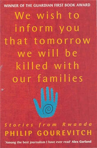 9780330371216: We wish to inform you that tomorrow we will be killed with our families. Stories from Rwanda (Picador)