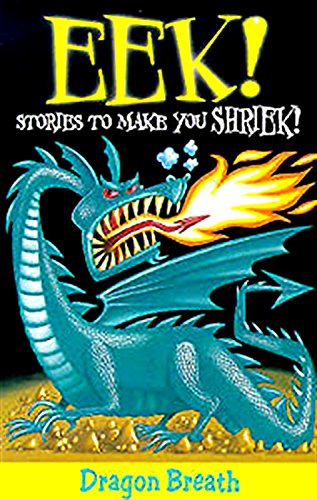 Stock image for Dragon Breath (v.2) (Eek! Stories to Make You Shriek) for sale by WorldofBooks
