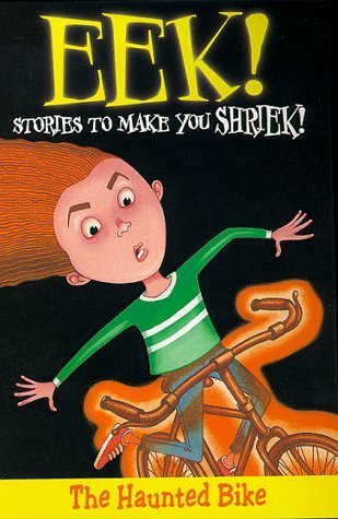 Eek! Stories to Make You Shriek: Haunted Bike Vol 8 (Eek Stories to Make You Shriek) (9780330371353) by Gail Herman