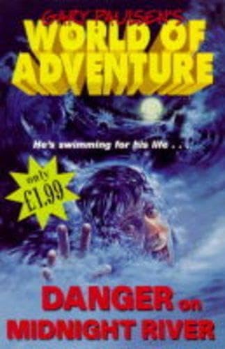 Stock image for Danger on Midnight River (Gary Paulsen's World of Adventure) for sale by MusicMagpie
