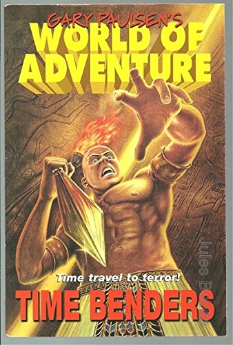 Time Benders (Gary Paulsen's World of Adventure) (9780330371384) by Paulsen, Gary