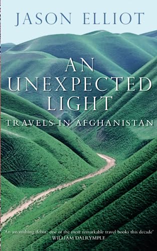 Stock image for Unexpected Light, An: Travels in Afghanistan for sale by Harry Righton