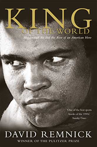 Stock image for King of the World: Muhammad Ali and the Rise of an American Hero for sale by WorldofBooks