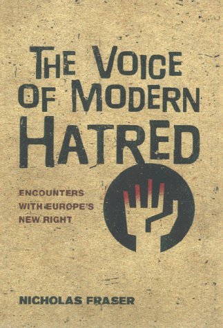 Stock image for The Voice of Modern Hatred (hb): Encounters With Europe's New Right for sale by WorldofBooks