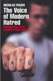 Beispielbild fr Voice of Modern Hatred: Encounters with Europe's New Right zum Verkauf von WorldofBooks