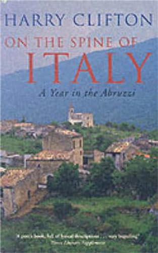 Beispielbild fr On the Spine of Italy: A Year in the Abbruzzi zum Verkauf von WorldofBooks