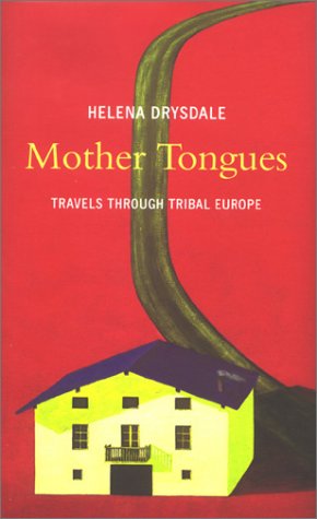 Imagen de archivo de Mother Tongues: Travels Through Tribal Europe a la venta por WorldofBooks