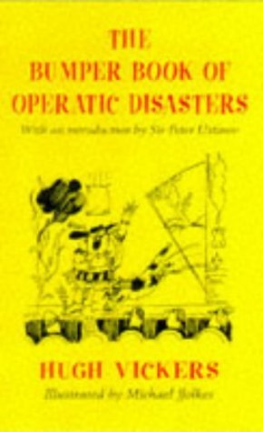 Imagen de archivo de The Bumper Book of Operatic Disasters a la venta por WorldofBooks