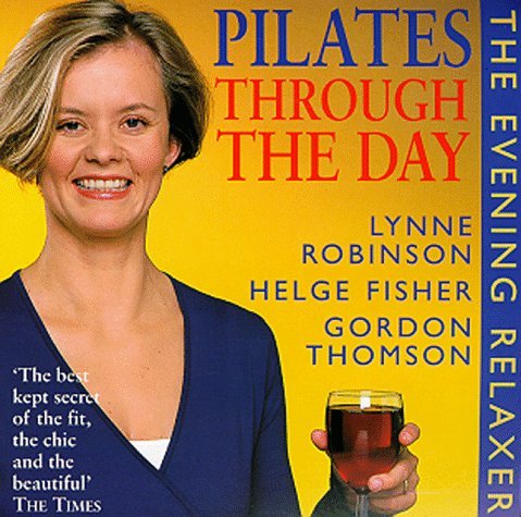 Stock image for Pilates Through the Day: Evening Relaxer for sale by Goldstone Books