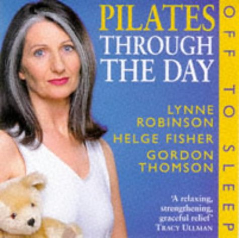 Imagen de archivo de Pilates Through the Day: Off to Sleep a la venta por Goldstone Books
