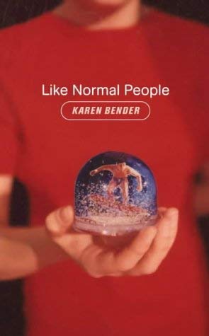 Like Normal People (9780330373807) by Karen E. Bender