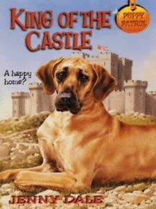Stock image for King of the Castle: No. 18 (Puppy Patrol S.) for sale by WorldofBooks