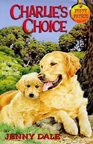 Imagen de archivo de Charlie's Choice (Puppy Patrol S.) a la venta por AwesomeBooks