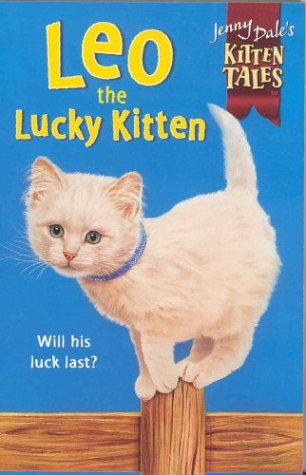 Imagen de archivo de Jenny Dale's Kitten Tales (TM) 5: Leo the Lucky Ki a la venta por Goldstone Books