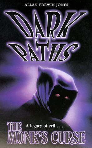 The Monk's Curse (Dark Paths) (9780330374774) by Jones, Allan Frewin