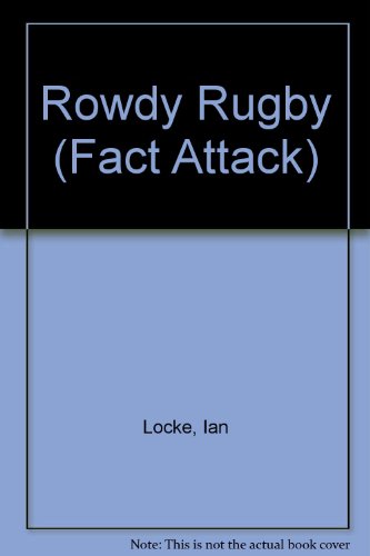 Imagen de archivo de Rowdy Rugby (Fact Attack) a la venta por AwesomeBooks