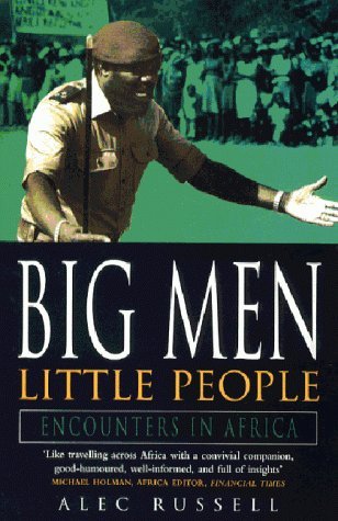 Stock image for Big Men Little People: Encounters in Africa for sale by WorldofBooks