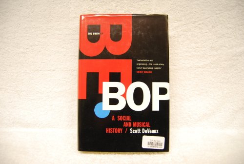 9780330375535: The Birth of Bebop: A Social and Musical History