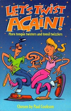 Stock image for Let's Twist Again!: More Tongue Twisters and Tonsil Twizzlers for sale by AwesomeBooks
