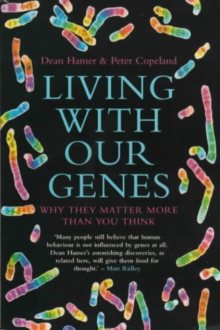 Stock image for Living with Our Genes : Why They Matter More Than You Think for sale by Better World Books