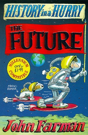9780330376495: The Future: v. 17 (History in a Hurry S.)