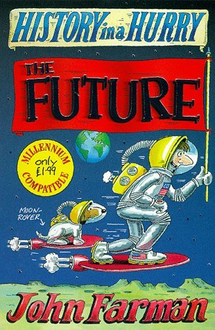 9780330376495: The Future (History in a Hurry)