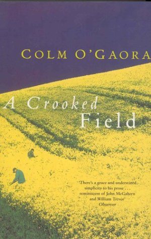 Beispielbild fr A Crooked Field zum Verkauf von WeBuyBooks