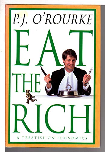Stock image for Eat the Rich : A Treatise on Economics for sale by Better World Books Ltd