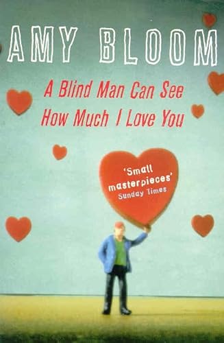 Stock image for A Blind Man Can See How Much I Love You for sale by ThriftBooks-Atlanta