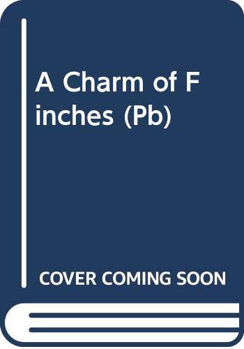 9780330377225: A Charm of Finches (Pb)