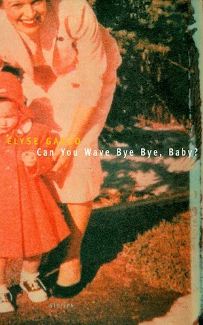 Stock image for Can You Wave Bye Bye, Baby? for sale by Shadow Books