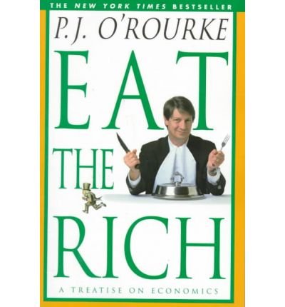 Eat the Rich (A Format) (9780330389839) by J, O'rourke P
