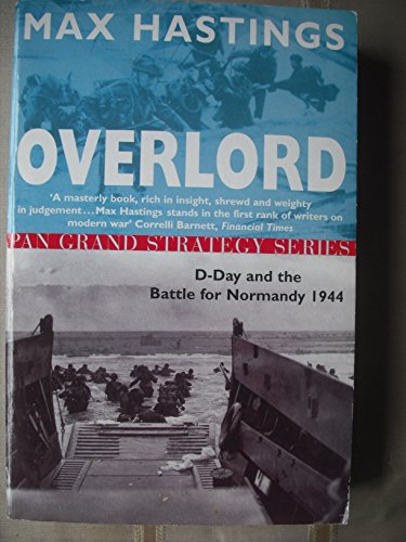 Beispielbild fr Overlord; D-day and the Battle for Normandy 1944 (Pan Grand Strategy Series) zum Verkauf von AwesomeBooks