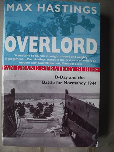 Stock image for Overlord; D-day and the Battle for Normandy 1944 (Pan Grand Strategy Series) for sale by AwesomeBooks