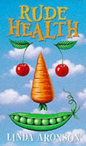 9780330390606: Rude Health - a Comedy of Vitamins, the Evil Eye and Harpic