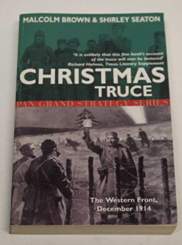 9780330390651: Christmas Truce: The Western Front December 1914 (Pan Grand Strategy Series)