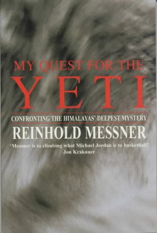 Imagen de archivo de My Quest for the Yeti: Confronting the Himalays' Deepest Mystery a la venta por Wonder Book