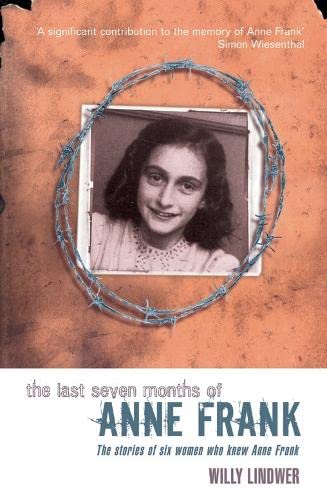 Beispielbild fr The Last Seven Months of Anne Frank zum Verkauf von Wonder Book